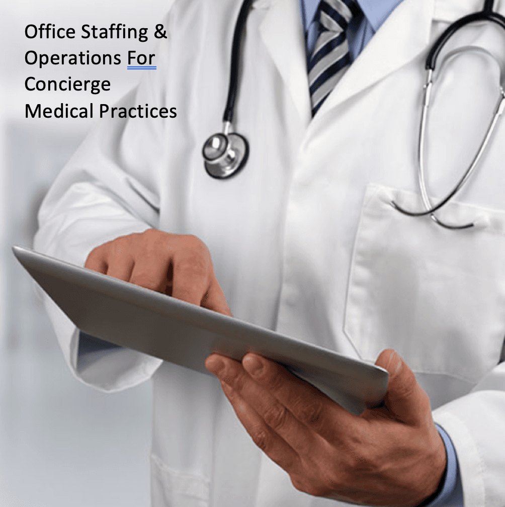 Doctor holding a tablet, titled Office Staffing and Operations for Concierge Medical Practices