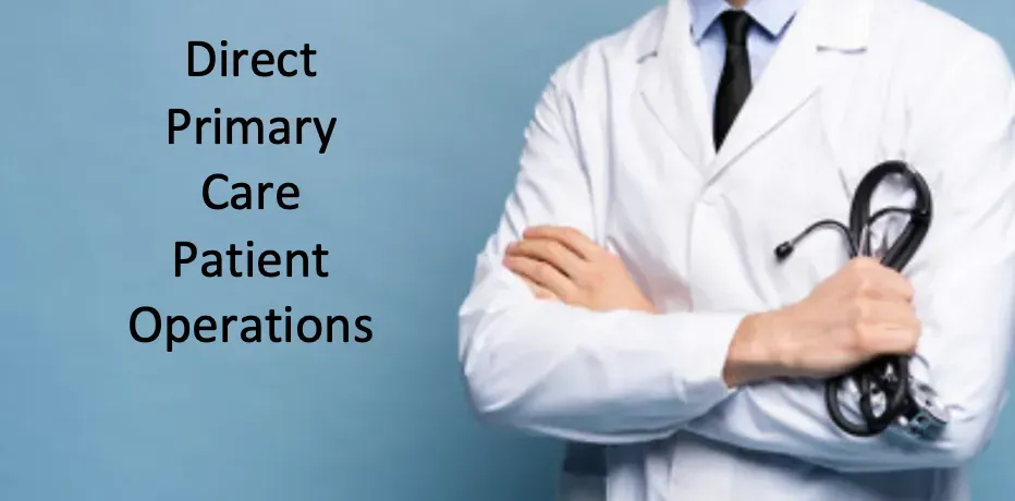 Doctor with arms crossed, titled Direct Primary Care Patient Operations